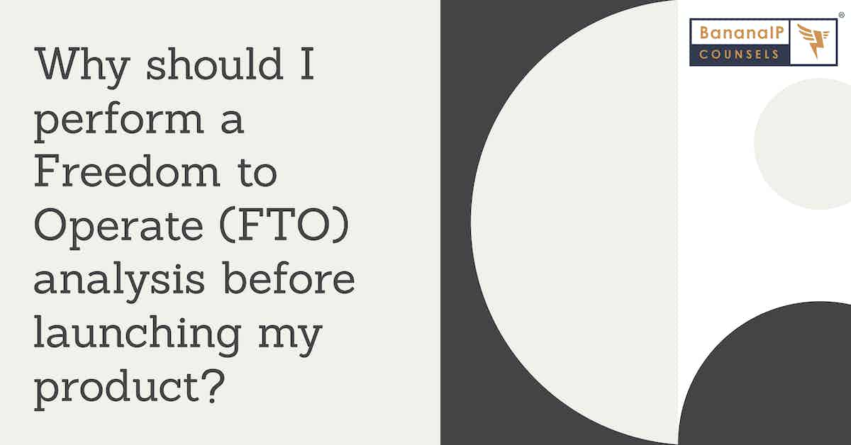 Why should I perform a Freedom to Operate (FTO) analysis before launching my product?