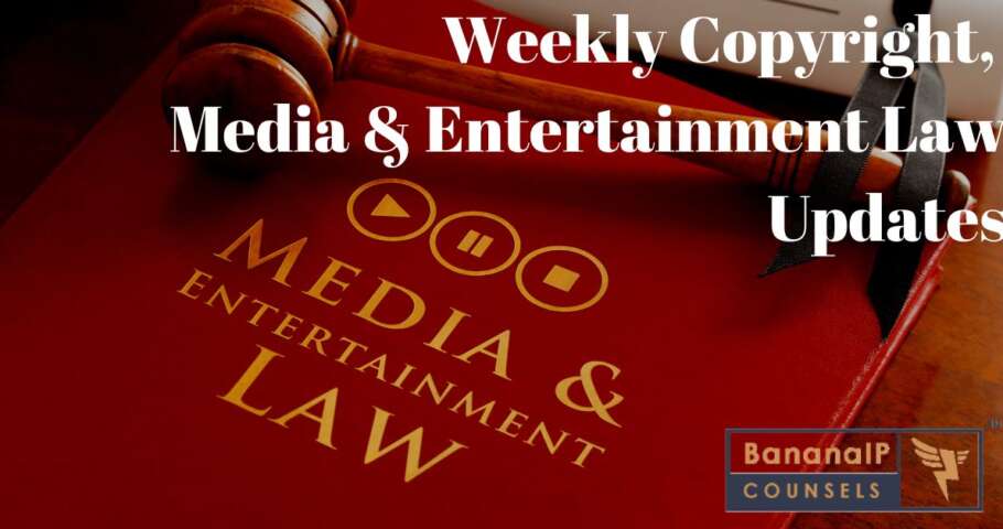 Image for Weekly Copyright Media Entertainment Updates