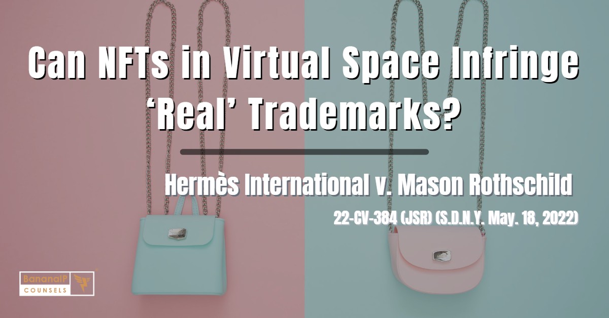 Can NFTs in Virtual Space Infringe ‘Real’ Trademarks?
