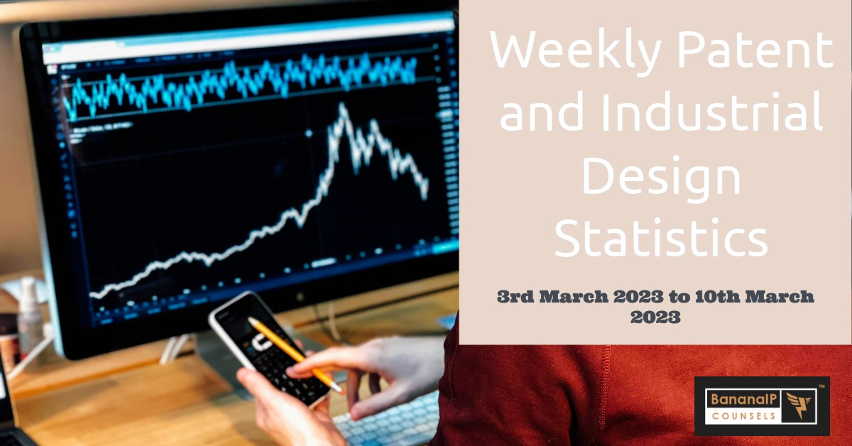 Image featuring Weekly Patent and Industrial Design Statistics – 3rd March 2023 to 10th March 2023