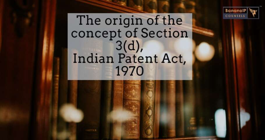 Image featuring "the origin of the concept of section 3d, indian patent act, 1970"