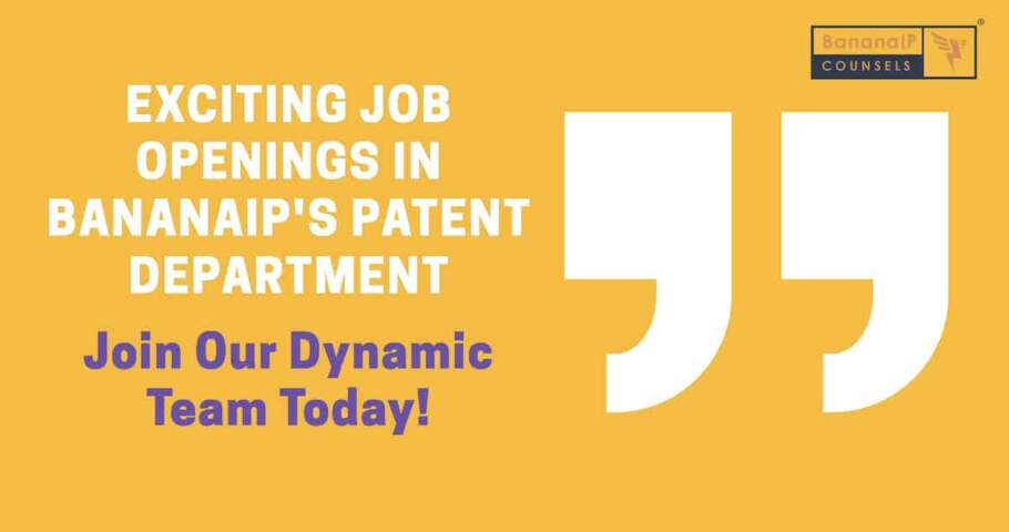 Exciting Job Openings in BananaIP's Patent Department - Join Our Dynamic Team Today!