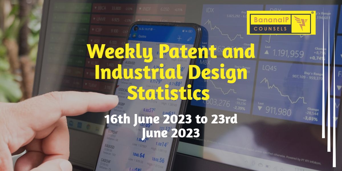 Image featuring Weekly Patent and Industrial Design Statistics – 16th June 2023 to 23rd June 2023
