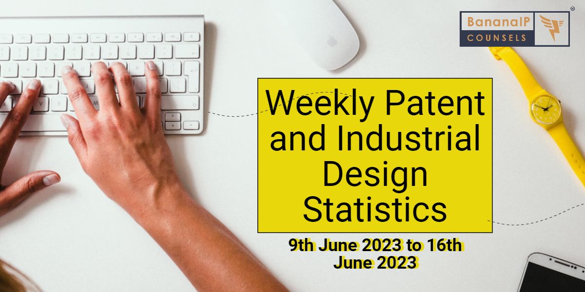 Image featuring Weekly Patent and Industrial Design Statistics – 9th June 2023 to 16th June 2023