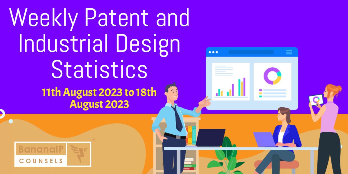 Image featuring Weekly Patent and Industrial Design Statistics – 11th August 2023 to 18th August 2023
