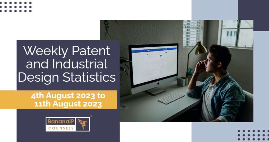 Image featuring Weekly Patent and Industrial Design Statistics – 4th August 2023 to 11th August 2023