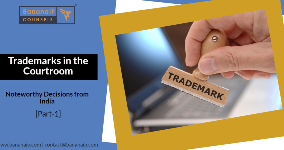 Trademarks in the Courtroom: Noteworthy Decisions from India [Part-1]