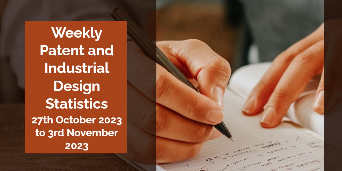 Image featuring Weekly Patent and Industrial Design Statistics – 27th October 2023 to 3rd November 2023