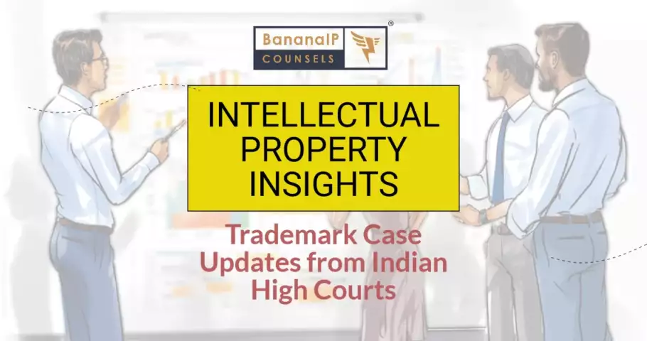 Intellectual Property Insights Trademark Case Updates from Indian High Courts
