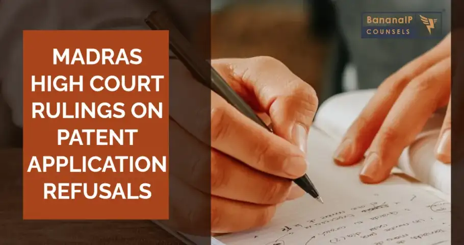 Madras High Court Rulings on Patent Application Refusals