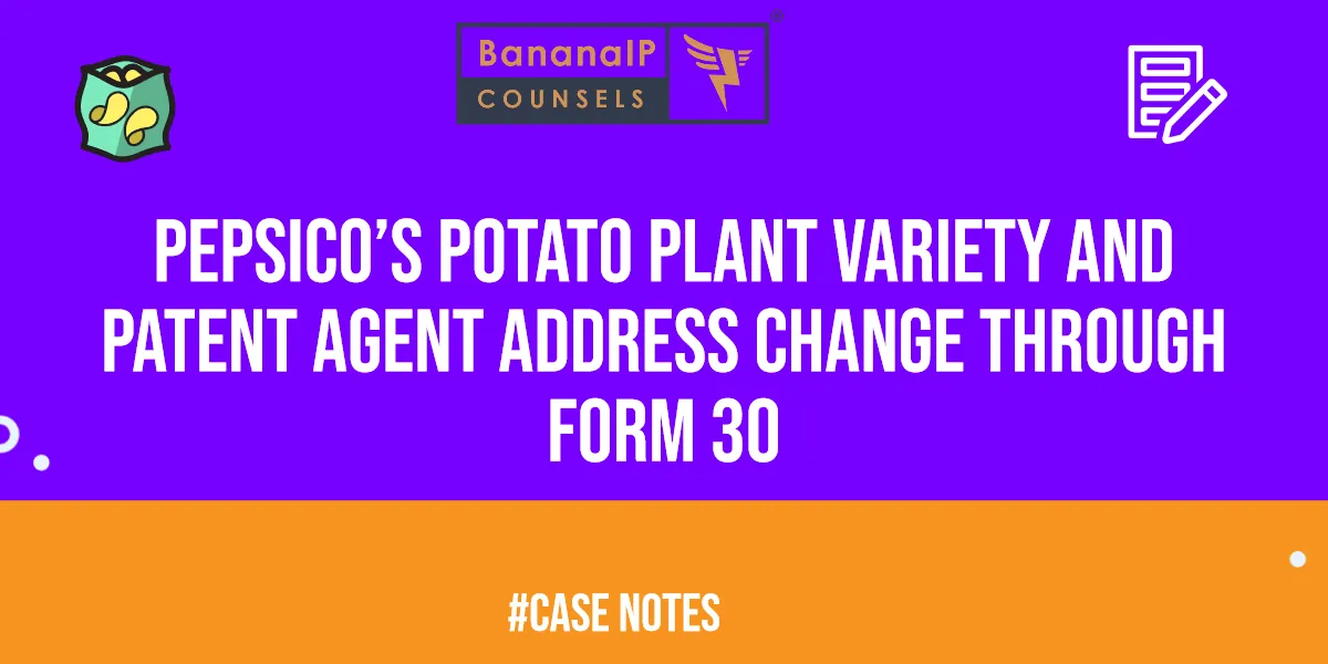 PepsiCo’s Potato Plant Variety and Patent Agent Address Change through Form 30