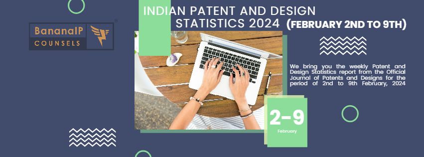 Image featuring INDIAN PATENT AND DESIGN STATISTICS 2024 (FEBRUARY 2ND TO 9TH)