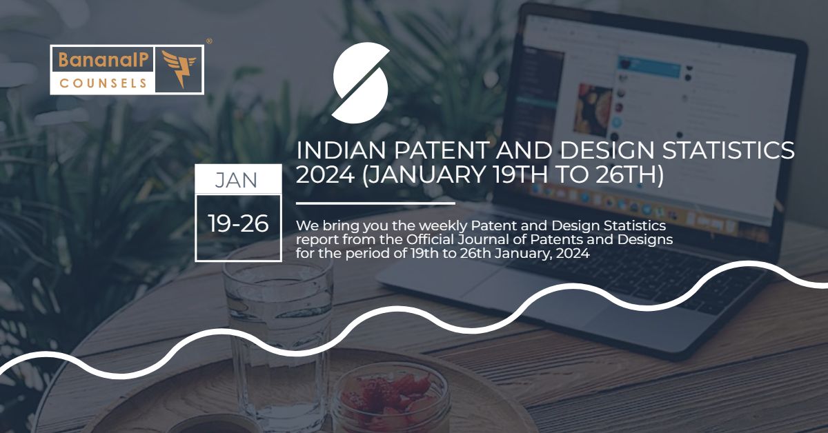Image featuring INDIAN PATENT AND DESIGN STATISTICS 2024 (JANUARY 19TH TO 26TH)