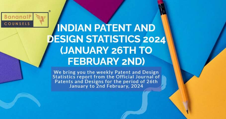 Image featuring INDIAN PATENT AND DESIGN STATISTICS 2024 (JANUARY 26TH TO FEBRUARY 2ND)