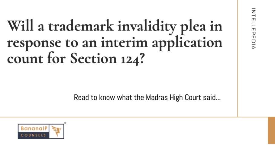 Image accompanying blogpost on "Will a trademark invalidity plea in response to an interim application count for Section 124?"