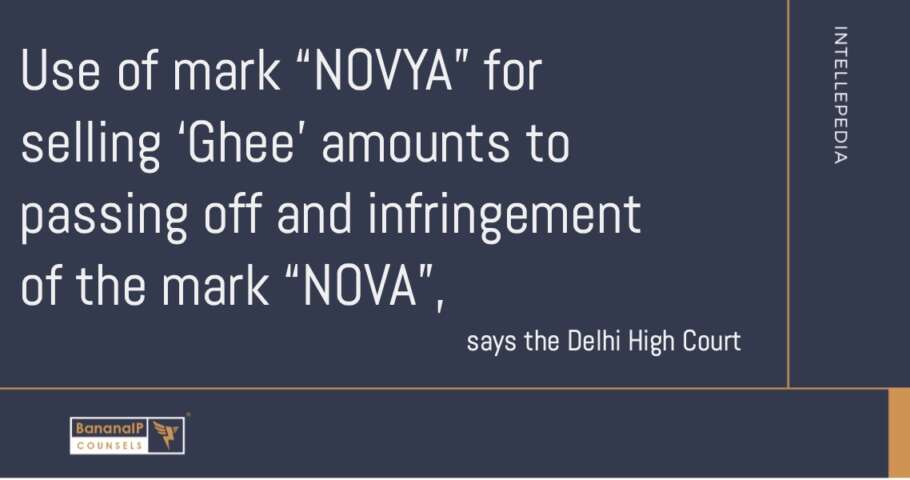 Image accompanying blogpost on "Use of mark “NOVYA” for selling ‘Ghee’ amounts to passing off and infringement of the mark “NOVA”"