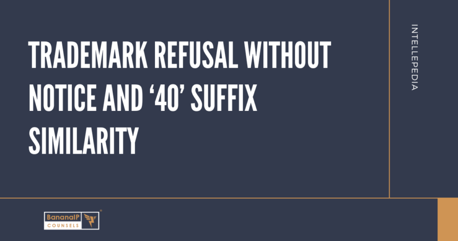 Trademark refusal without notice and ‘40’ suffix similarity