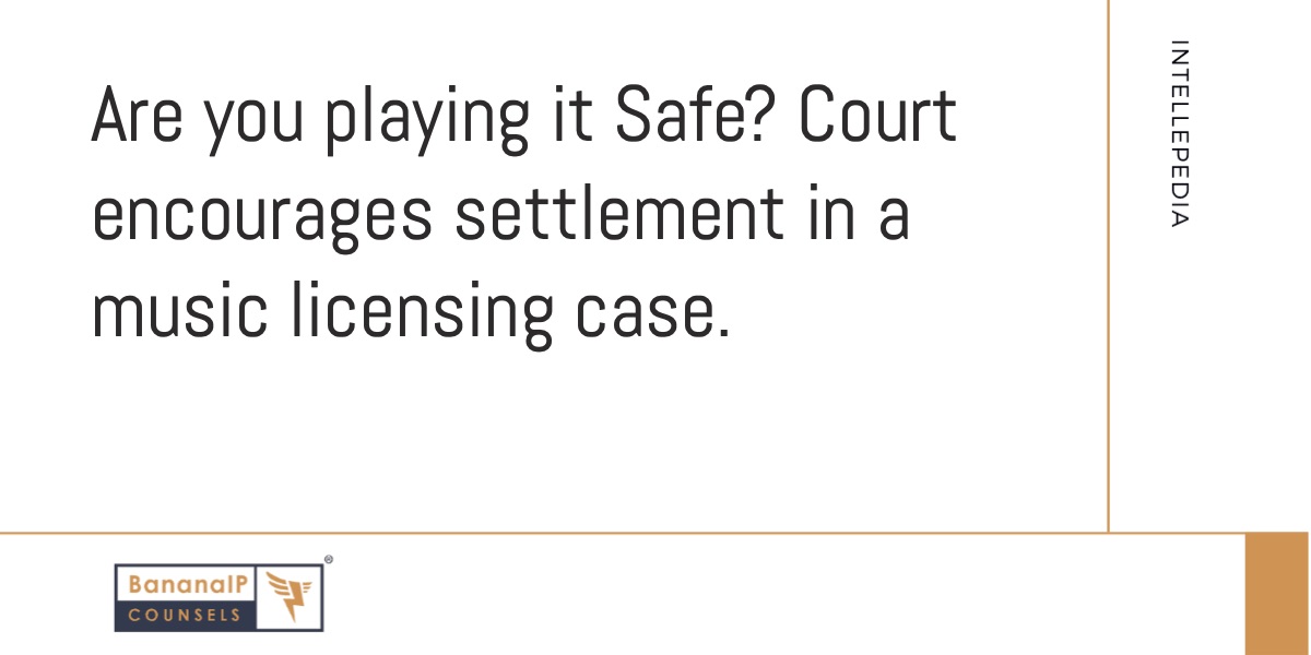 Image accompanying blogpost on "Are you playing it Safe? Court encourages settlement in a music licensing case."