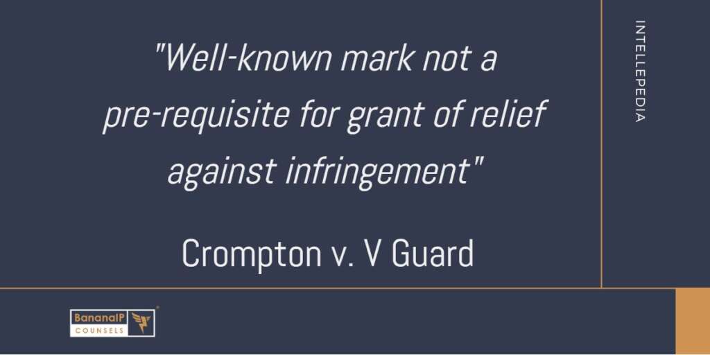 Well-known mark not a pre-requisite for grant of relief against infringement