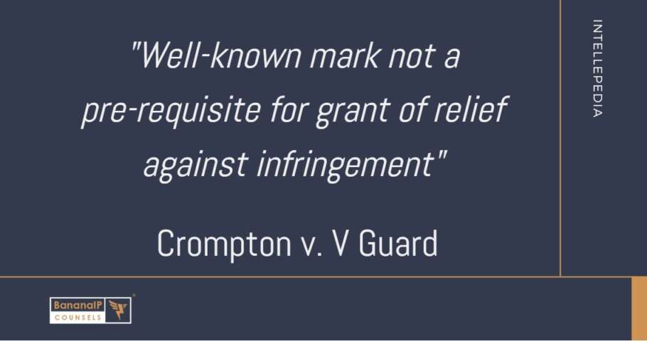 Well-known mark not a pre-requisite for grant of relief against infringement