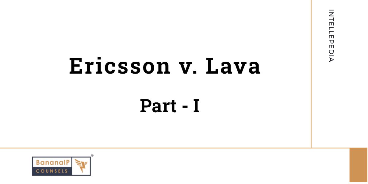 Custom image for the post titled "Standard Essential Patents (SEPs) and Royalty Rates (Ericsson vs. Lava) - Part 1"