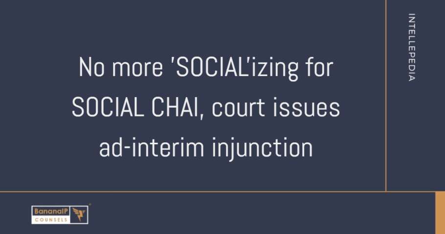 No more 'SOCIAL'izing for SOCIAL CHAI, court issues ad-interim injunction