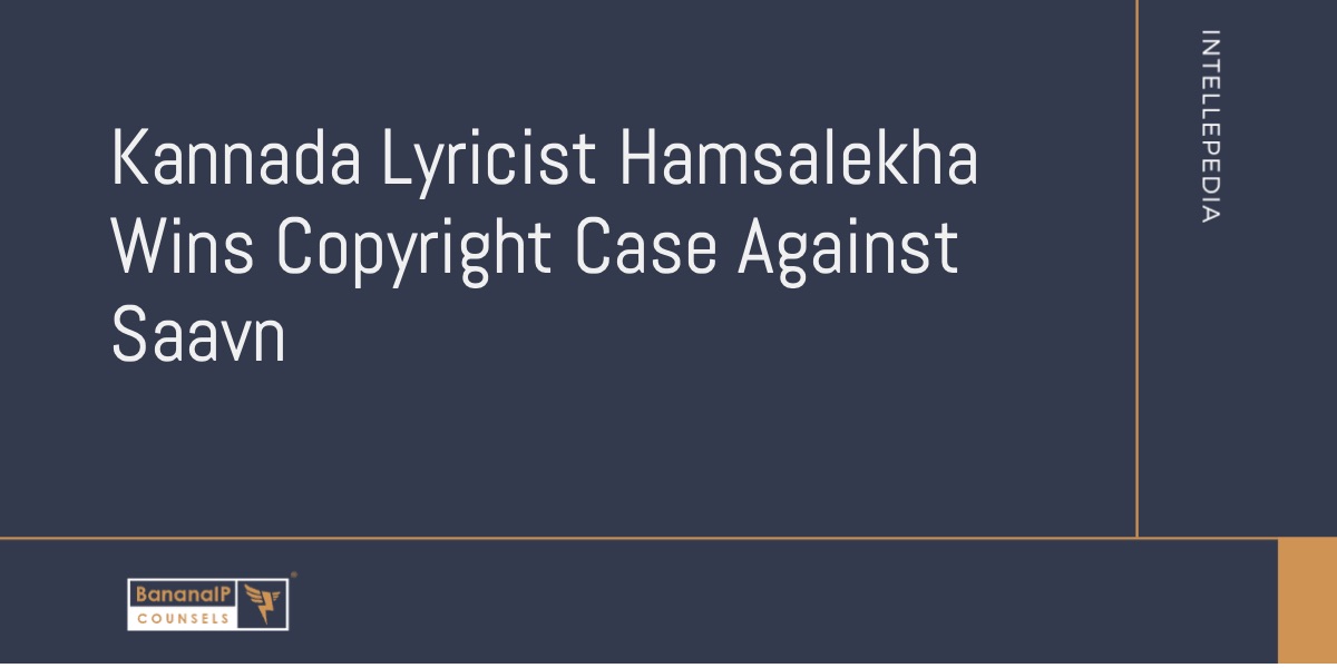 Image accompanying blogpost on "Kannada Lyricist Hamsalekha Wins Copyright Case Against Saavn"
