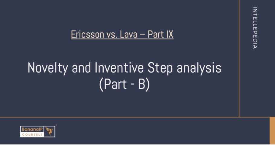 Image accompanying blogpost on "Novelty and Inventive Step analysis (Part B) - Ericsson Vs. Lava – Part IX"