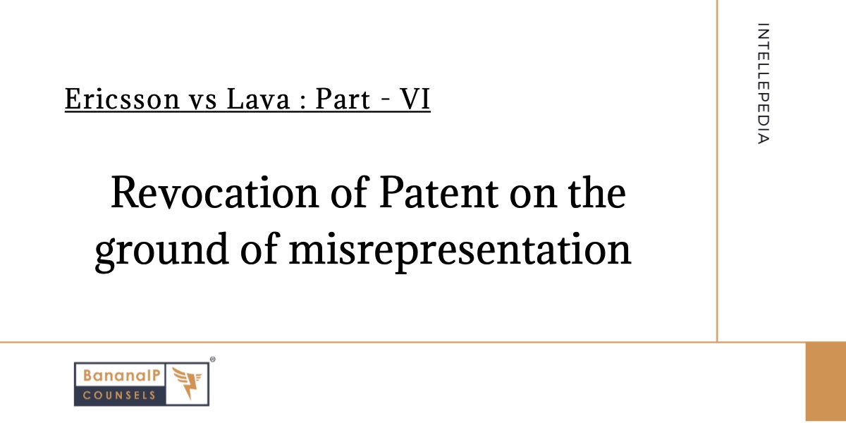 Image accompanying blogpost on "Revocation of Patent on the ground of misrepresentation – Ericsson vs Lava : Part VI"
